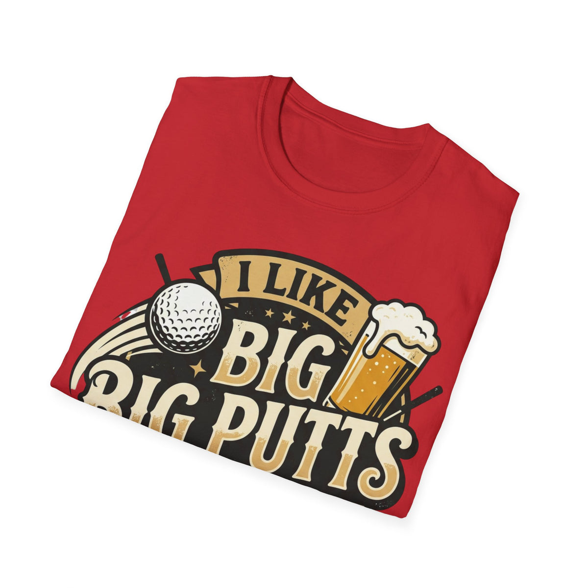 Unisex Softstyle T-Shirt, Funny Big Putts Golf Shirt, Beer and Golf Humor Tee, Novelty Golfer Gift