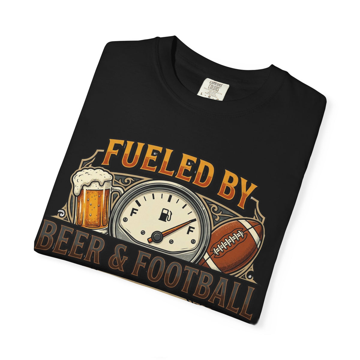 Unisex Garment-Dyed T-shirt,Fueled by Beer and Football Shirt, Funny Game Day Tee, Football Beer Lover Gift, Vintage Tailgate Shirt, Sports Fan T-Shirt