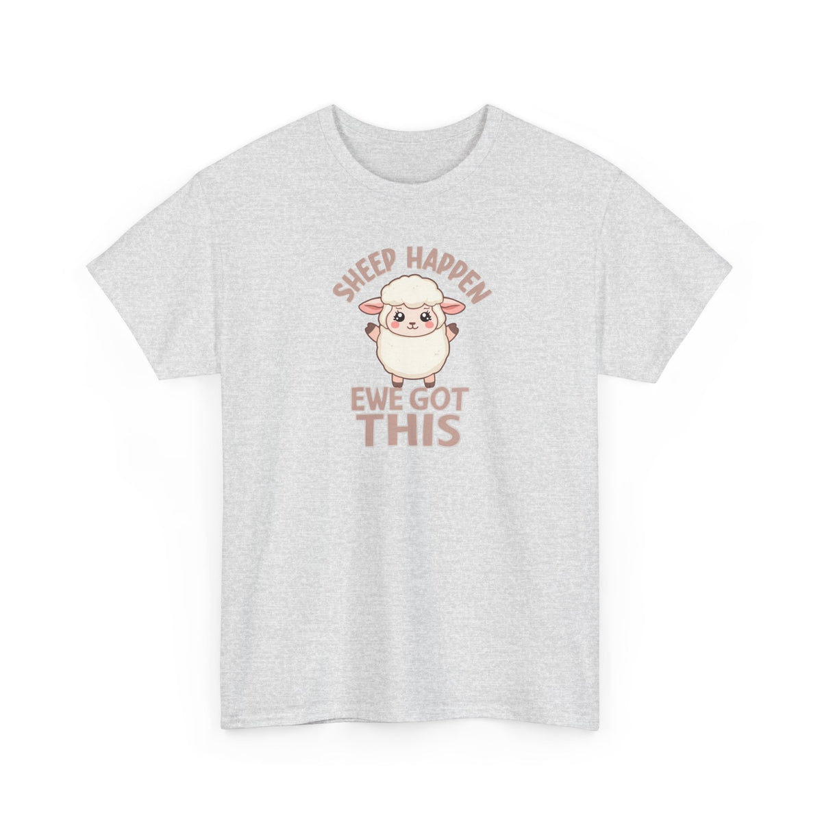 Unisex Heavy Cotton Tee,Sheep Happen Ewe Got This Shirt, Motivational Sheep Tee, Cute Positive Animal Shirt, Encouragement Gift, Funny Sheep Pun T-Shirt