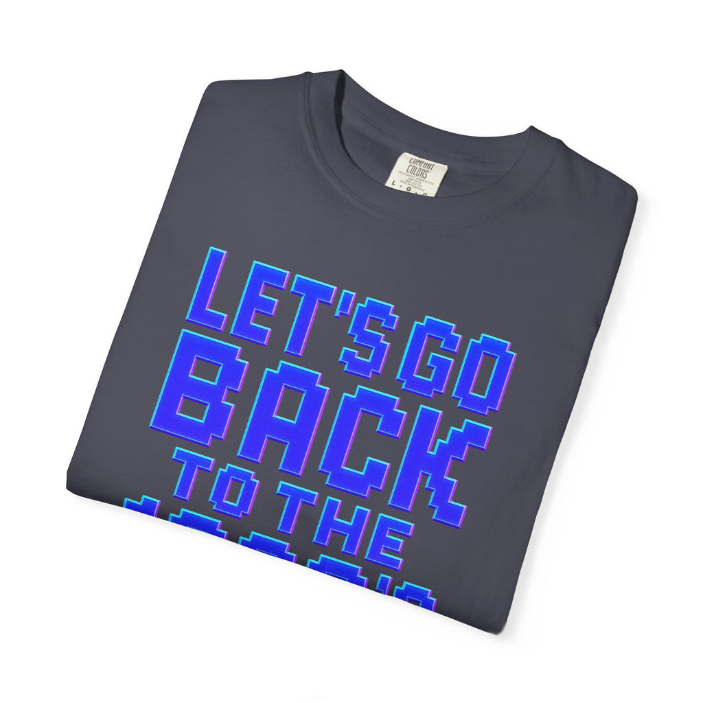 Unisex Garment-Dyed T-shirt, 80's vibe shirt