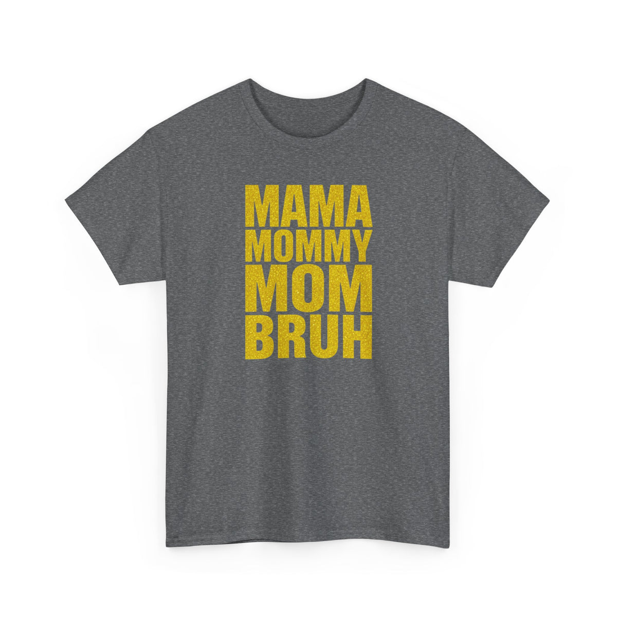 Unisex Heavy Cotton Tee, Mama Mommy Mom Bruh Shirt, Funny Mom Tee, Mom Life Shirt, Gift for Mom