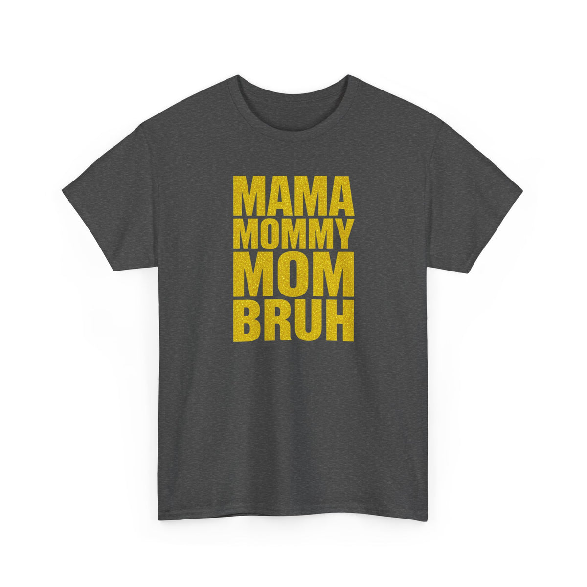 Unisex Heavy Cotton Tee, Mama Mommy Mom Bruh Shirt, Funny Mom Tee, Mom Life Shirt, Gift for Mom