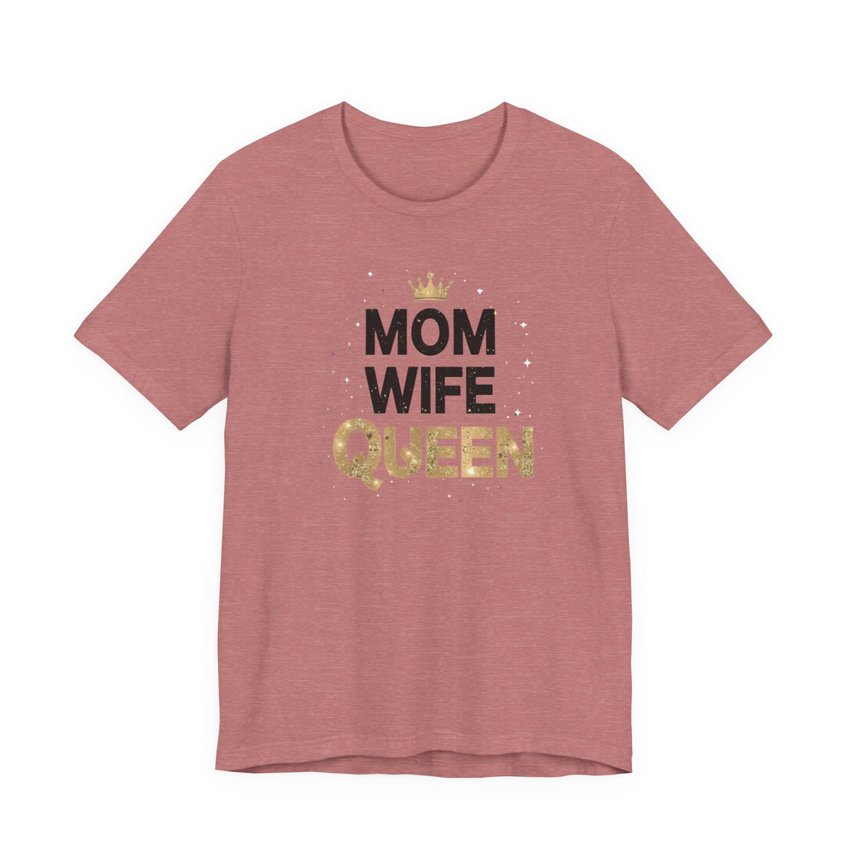 Unisex Jersey Short Sleeve Tee, Mom Wife Queen Shirt, Mother’s Day Gift, Empowered Mom Tee, Strong Mom Shirt, Gift for Mom, Trendy Women’s Graphic Tee