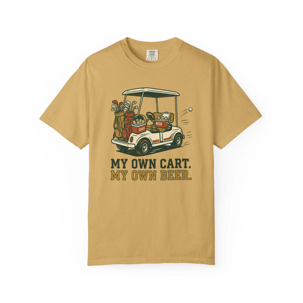 Unisex Garment-Dyed T-shirt, Funny Golf Cart Beer Shirt, My Own Cart My Own Beer, Golfer Gift T-Shirt