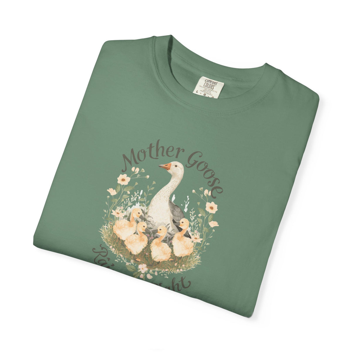 Unisex Garment-Dyed T-shirt, Mother Goose Raised Me Right Shirt, Cute Mom Shirt, Mother’s Day Gift, Goose Family Tee, Sweet Mom Shirt