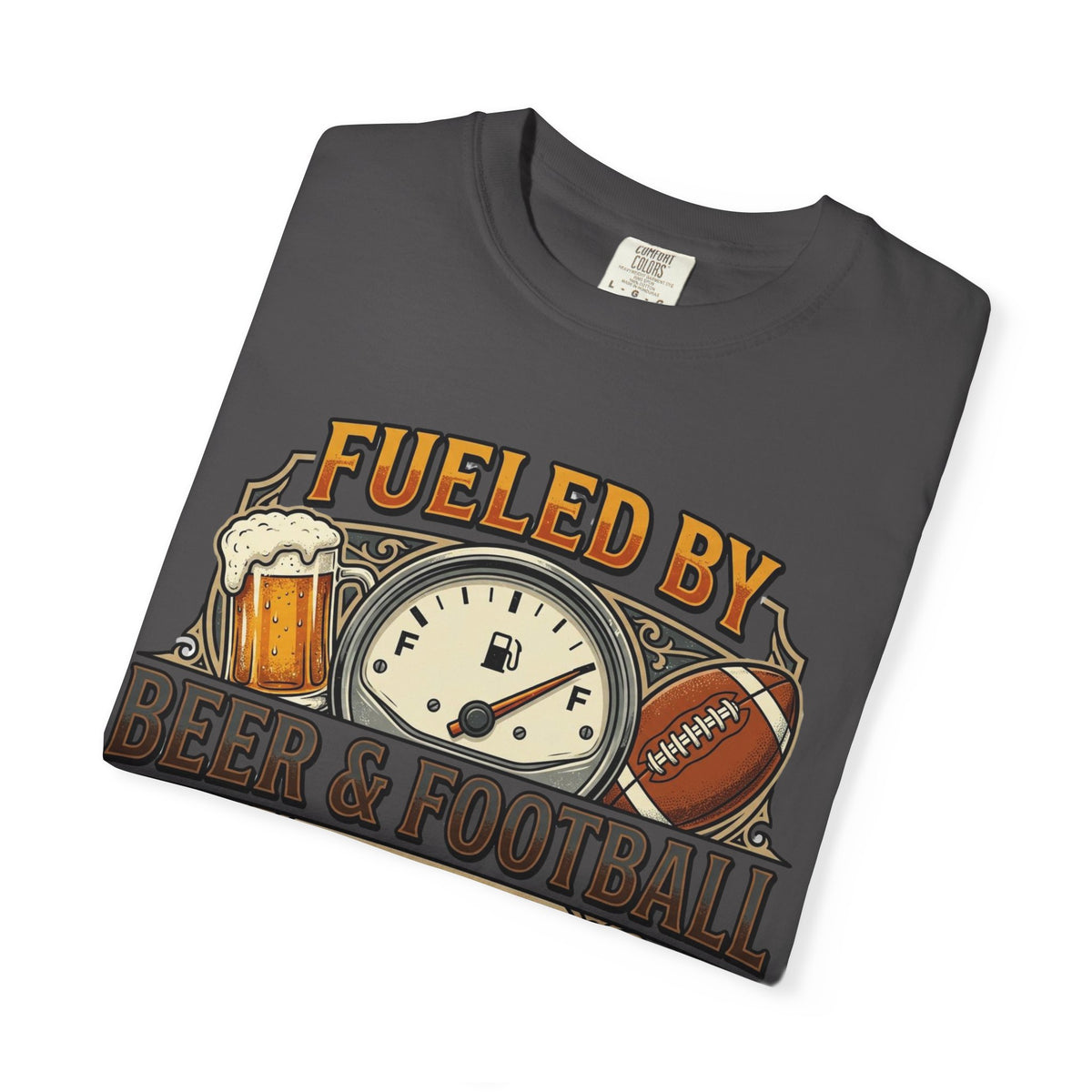 Unisex Garment-Dyed T-shirt,Fueled by Beer and Football Shirt, Funny Game Day Tee, Football Beer Lover Gift, Vintage Tailgate Shirt, Sports Fan T-Shirt