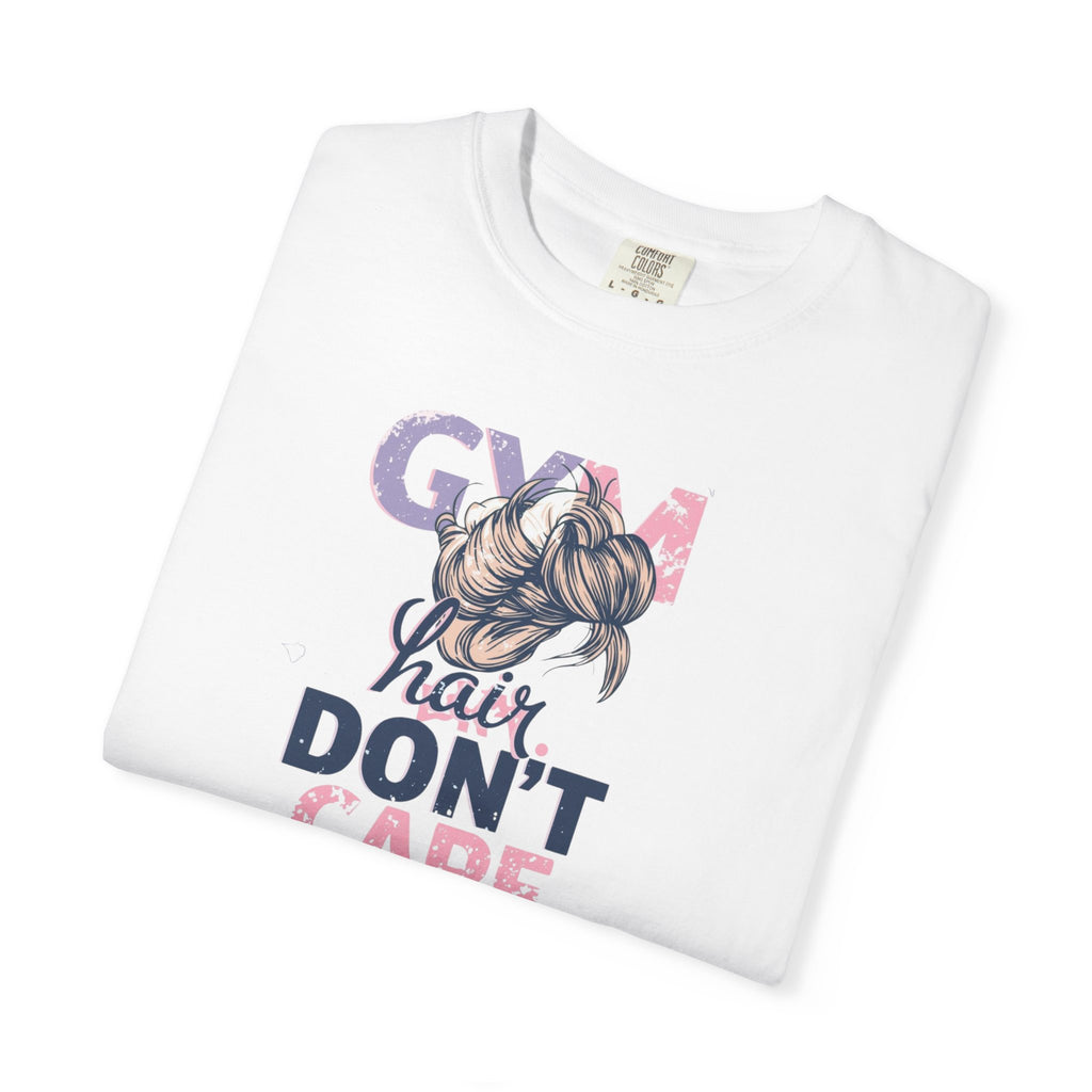 Unisex Garment-Dyed T-shirt,Gym Hair Don’t Care Shirt, Cute Workout Shirt Women, Funny Gym Tee, Messy Bun Fitness Shirt, Comfort Colors Women Gym