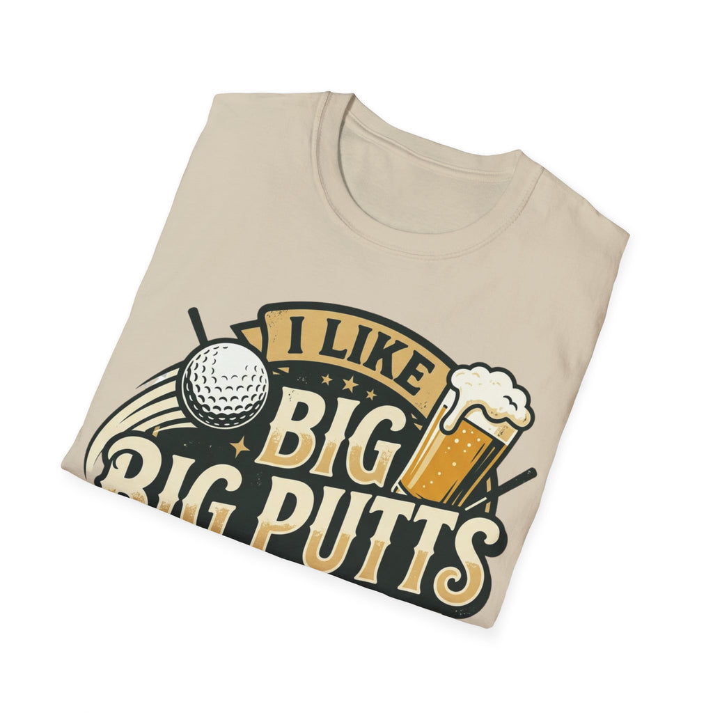 Unisex Softstyle T-Shirt, Funny Big Putts Golf Shirt, Beer and Golf Humor Tee, Novelty Golfer Gift
