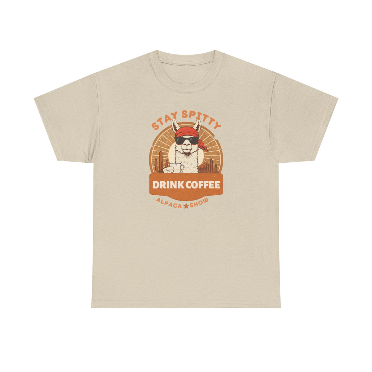 Unisex Heavy Cotton Tee, Stay Spitty Drink Coffee Shirt, Funny Alpaca Western Tee, Cowboy Coffee Shirt, Sarcastic Animal Pun Shirt, Vintage Graphic Tee