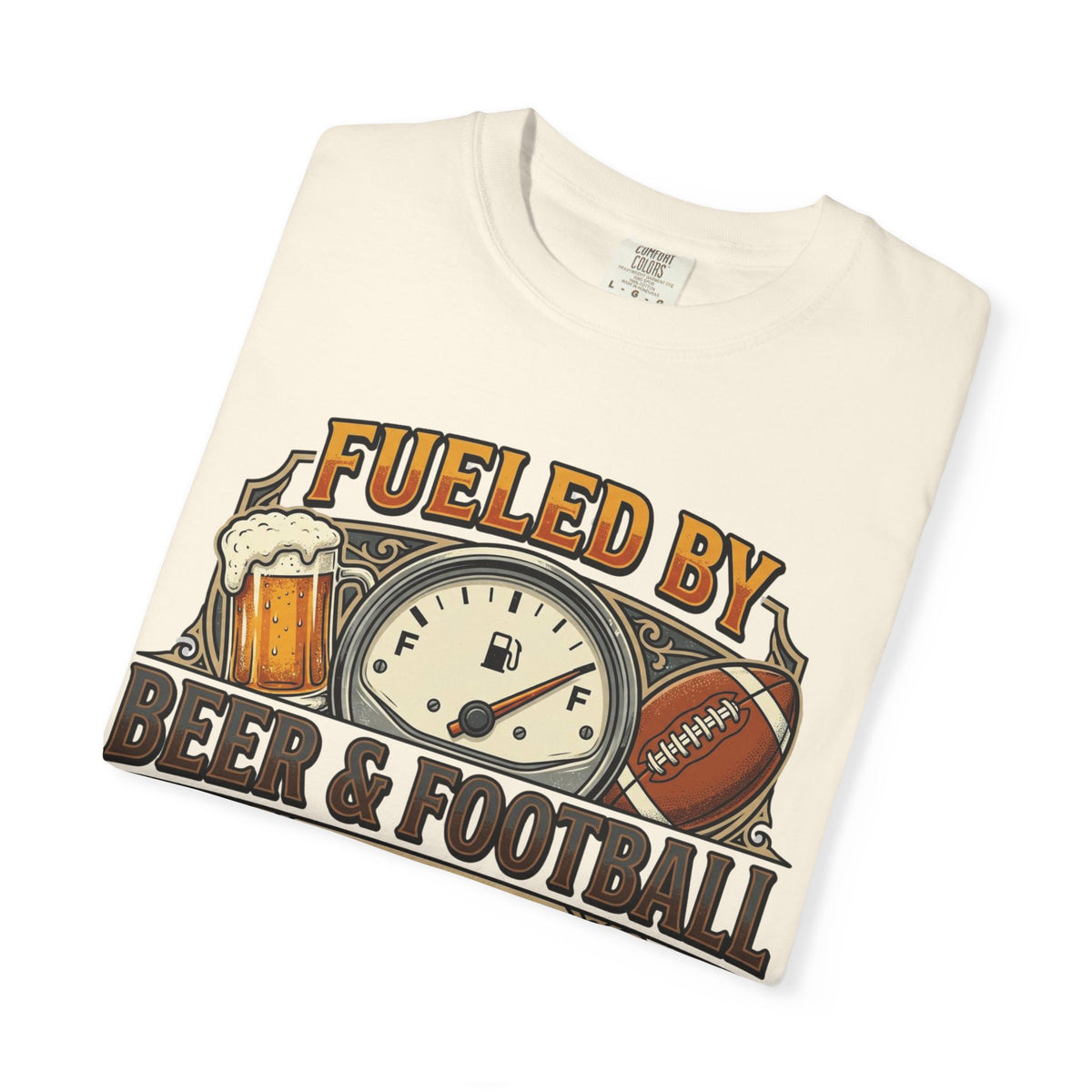 Unisex Garment-Dyed T-shirt,Fueled by Beer and Football Shirt, Funny Game Day Tee, Football Beer Lover Gift, Vintage Tailgate Shirt, Sports Fan T-Shirt