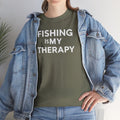 Unisex Heavy Cotton Tee, fishing is my  therapy